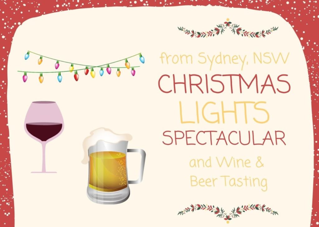 Christmas Lights Spectacular With Wine & Beer Tasting From Sydney
